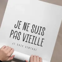 Affiche je ne suis pas vieille enroulee